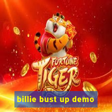 billie bust up demo